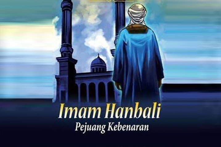 kisah ringkas kehidupan imam hanbal mazhab hanbali 2