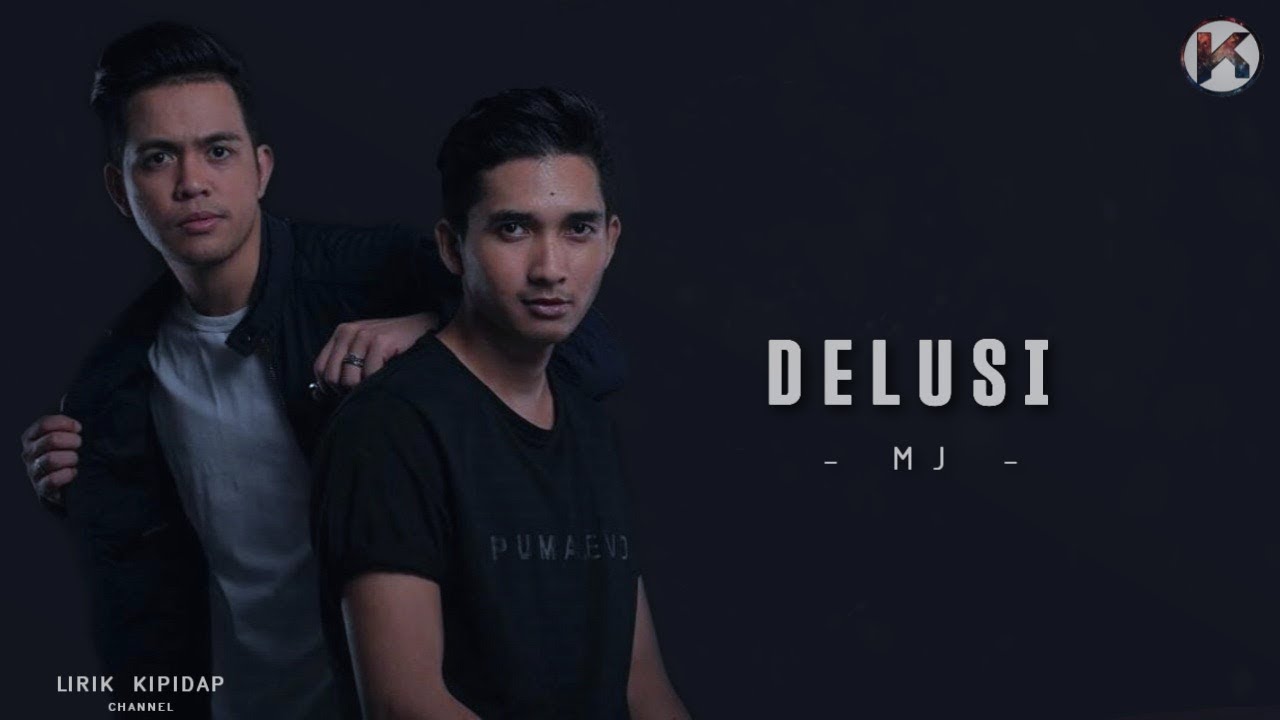 lirik lagu delusi oleh mj