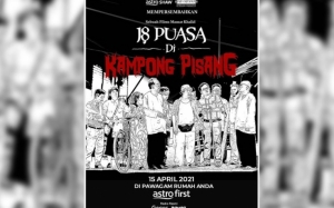 Info Dan Sinopsis Filem 18 Puasa Di Kampong Pisang (Astro First)