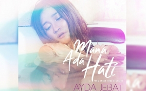 Lirik Lagu Mana Ada Hati - Ayda Jebat (OST Drama Asalkan Dia Bahagia)